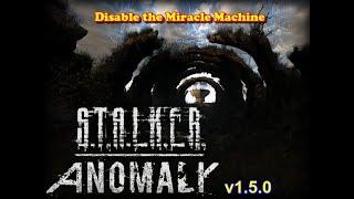 STALKER: Anomaly / Disable the Miracle Machine