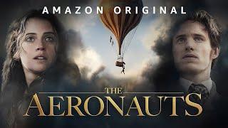 The Aeronauts (2019) Movie || Eddie Redmayne, Felicity Jones, Himesh Patel || Review and Facts