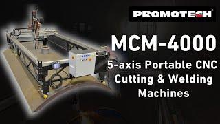 MCM 4000| 5-axis Portable CNC Cutting & Welding Machines