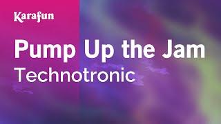 Pump Up the Jam - Technotronic | Karaoke Version | KaraFun