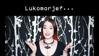 What the hell is "Lukomorje"?)