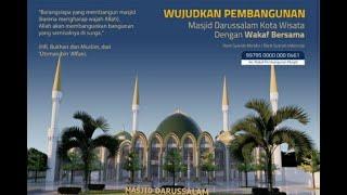 Wujudkan Pembangunan Masjid Darussalam Kota ,Masjid Pemersatu Umat