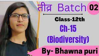 Class-12th||Ch-15|| Biodiversity|| Biology by Bhawna puri