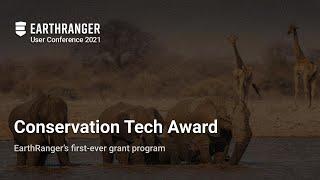 EarthRanger User Conference: The Conservation Tech Award