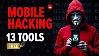 13 Secret Tools For Mobile Hacking in 2025 | Top 13 Mobile Hacking Tools in 2025 #AndroidHackingTool