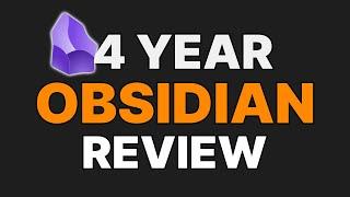 Obsidian review after 4 years