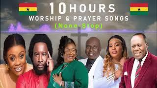 (10 hours) None Stop Ghanaian Worship and Prayer songs 2025