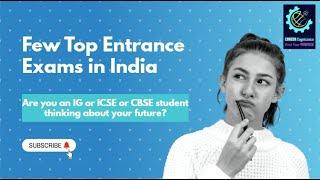 Top Entrance Exams  for Every  Students  to know in 2025