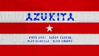 Steve Aoki, Daddy Yankee, Play-N-Skillz & Elvis Crespo - Azukita [Ultra Music]