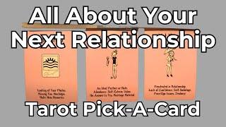  Pick a Card Tarot Reading  All About Your Next Relationship!  General Timeless Pick-a-Pile