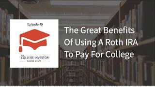 The Great Benefits Of Roth IRAs For Paying For Tuition