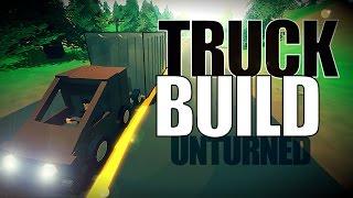 How to Build a Truck - Car Build Series #3 - Unturned 3.14.5.0