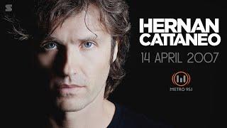 Hernan Cattaneo - Metrodance - 14 April 2007 | Metro 95.1 FM