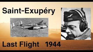 Antoine de Saint-Exupéry’s Last Flight 1944 Author of little prince Aviation