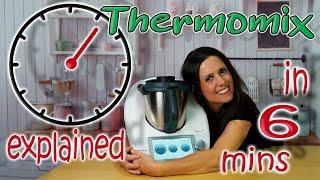 Thermomix explained in 6 minutes!!