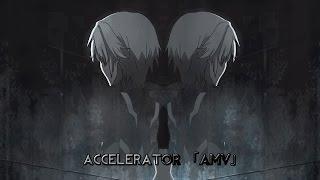 Accelerator 「AMV」- On My Own [HD]