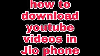 how to download youtube video in jio phone #y2mate #jiophone  #jiophoneupdate