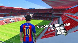 3 STADION TERBESAR DI GTA 5 BERSAMA MESSI - GTA 5 MOD