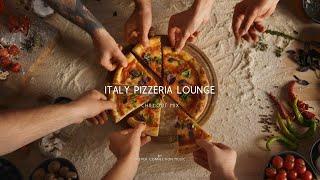 Italy Pizzeria Lounge | Chillout Lounge House Music | 2023