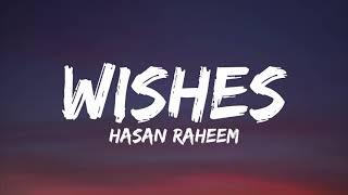 Hasan Raheem - Wishes ft Talwiinder ( Lyrics )