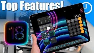 iPadOS 18 Top Features and What’s Still Missing