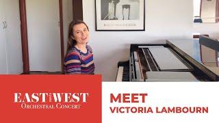 Meet Victoria Lambourn | East Meets West Orchestral Concert