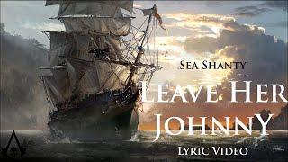 Leave Her Johnny (Sea Shanty with lyrics) | Assassin's Creed 4: Black Flag (OST)