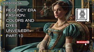 Regency Era Fashion: Colors and Dyes Unveiled!| part 10| #fashionhistory #history #viralvideo