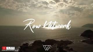 Row Network | Deep & Tropical House | Chill Out, Pop Music, Dance Music