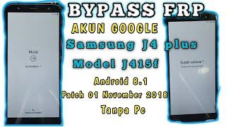 Bypass Frp Samsung J4 Plus Model J415F android 8.1 Patch  November 2018 Tanpa Komputer ‼ Senam Jari