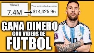 Como GANAR DINERO con VIDEOS de FUTBOL en YOUTUBE