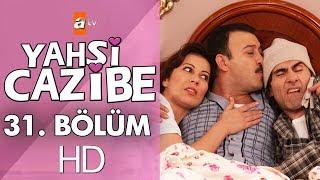 Yahşi Cazibe 31. Bölüm