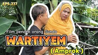 Film pendek orang Sunda|| WARTIYEM ( AMPROK ) Episode 237 #lucu #drama