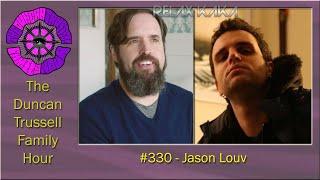 DTFH #330 - Jason Louv