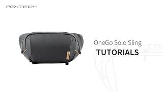 How to organize PGYTECH OneGo Solo Sling/Tips and tutorials