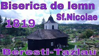 Biserica de lemn ..Sf.Nicolae "1819 /Beresti-Tazlau /Bacau/Monument istoric