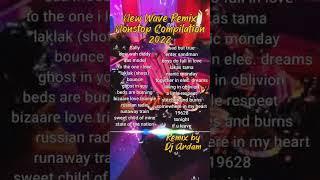 New Wave Remix Nonstop Compilation 2022 remix by Dj Ardam