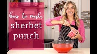 How to Make SHERBET PUNCH {Easy Drink Recipe}