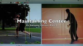 Maintaining Center Vs Swaying Center Part 2