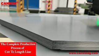 CANWIN |The Complete Production Process of Cut To Length Line (CAH22 400D)|CTL Machine Manufacturer