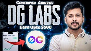 OG Labs Testnet Airdrop | $325 Million Funding | Confirmed Airdrop 