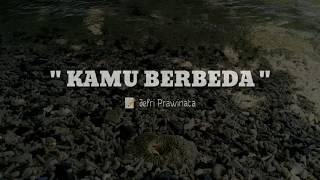 PUISI CINTA - KAMU BERBEDA | MUSIKALISASI | NARASI CINTA | UJAD MAHARDIKA