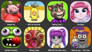 PEPPA PIG ROBLOX,456 CAT SURVIVAL,TALKING TOM 2,ZOMBIE TSUNAMI,TALKING DOGE,TALKING JUAN,THE BABY