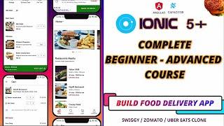 New Udemy Course Launched | Ionic 5+: Beginner to Advanced - Build Food Delivery App (Swiggy Clone)
