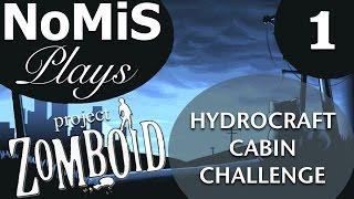 Let's Play Project Zomboid | Hydrocraft Cabin Challenge | Part 1