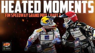 HEATED Speedway GP Moments!  | Part 2 | FIM Speedway Grand Prix