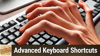 Advanced Keyboard Shortcuts - Paul's Most Used Hotkeys