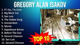 G r e g o r y A l a n I s a k o v 2023 MIX - Top 10 Best Songs - Greatest Hits - Full Album