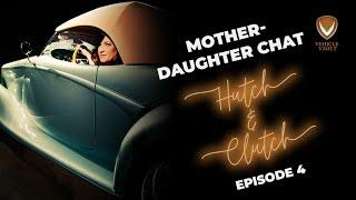 Mother-Daughter Chat: Family, Cars, and Community | Hutch & Clutch Episode 4