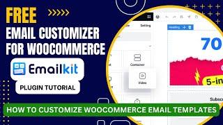 Free Email Customizer For WooCommerce | EmailKit Plugin Tutorial